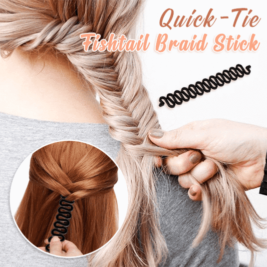 Quick Tie Fishtail Braid Stick